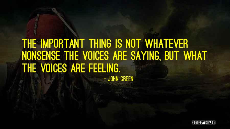 Feeling Nonsense Quotes By John Green Feeling Nonsense Quotes By John Green