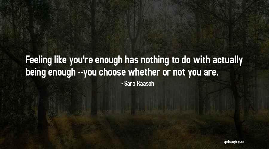 Feeling Not Enough Quotes By Sara Raasch Feeling Not Enough Quotes By Sara Raasch