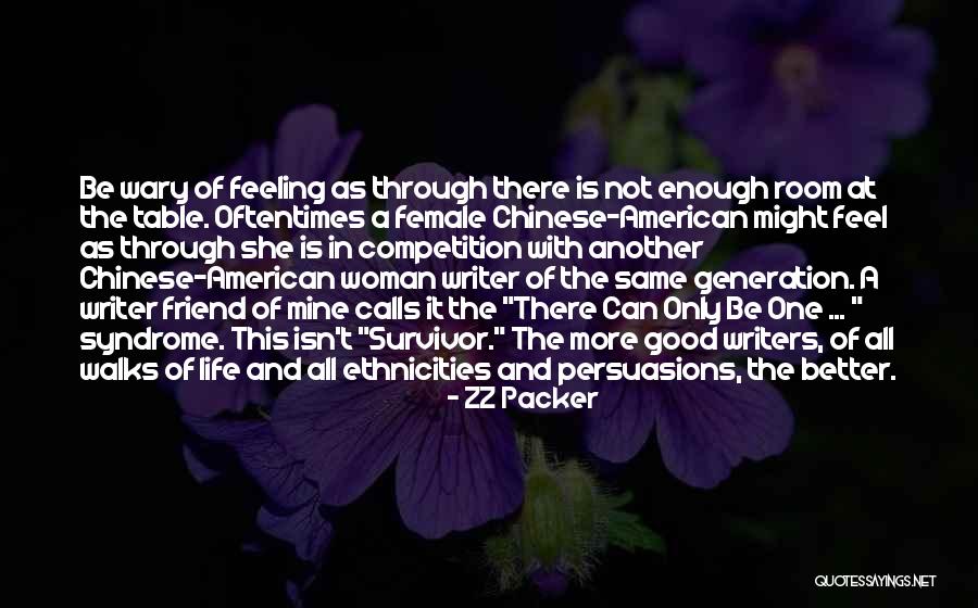 Feeling Not Enough Quotes By ZZ Packer Feeling Not Enough Quotes By ZZ Packer