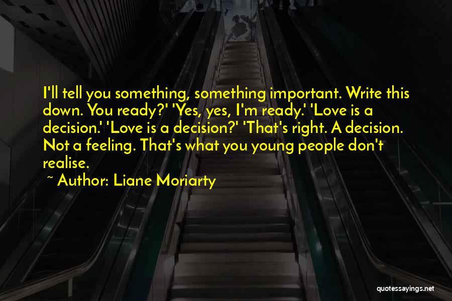 Feeling Not Important Quotes By Liane Moriarty