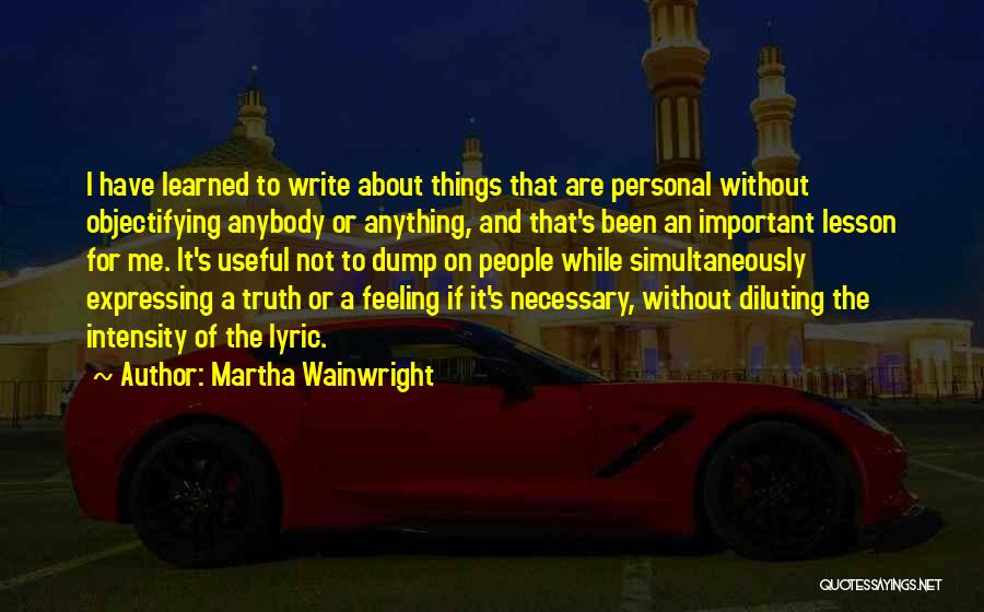 Feeling Not Important Quotes By Martha Wainwright