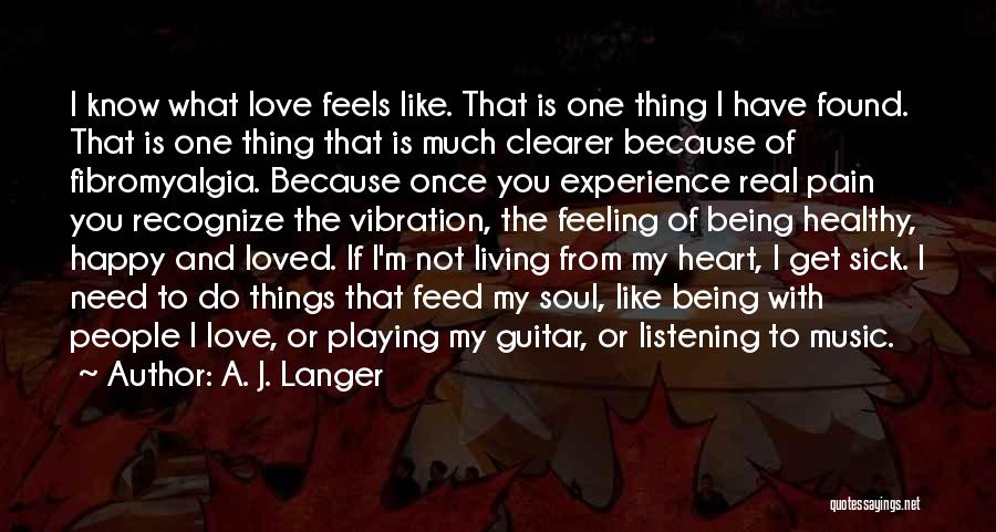 Feeling Not Loved Quotes By A. J. Langer