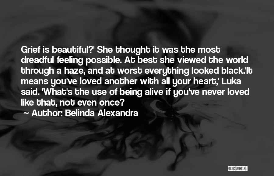 Feeling Not Loved Quotes By Belinda Alexandra