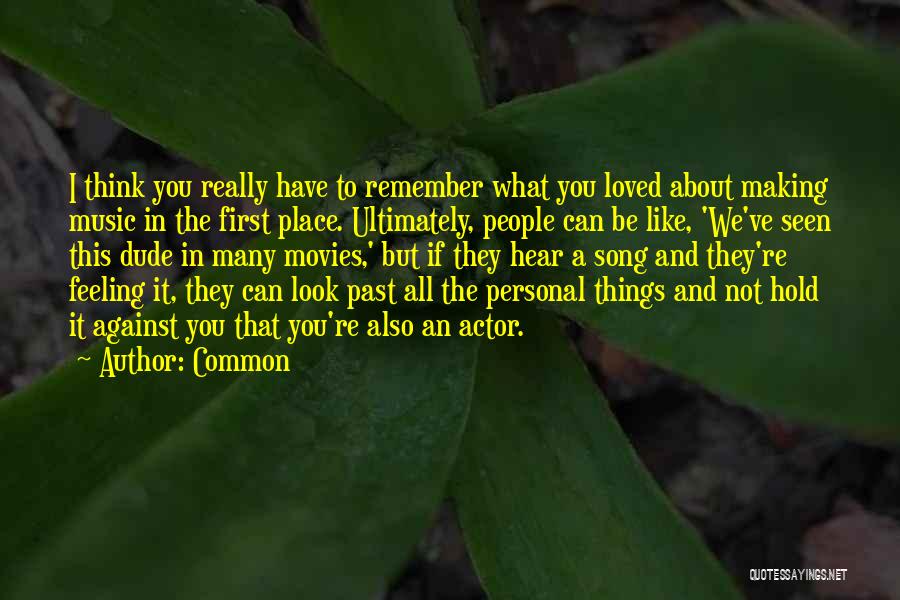 Feeling Not Loved Quotes By Common