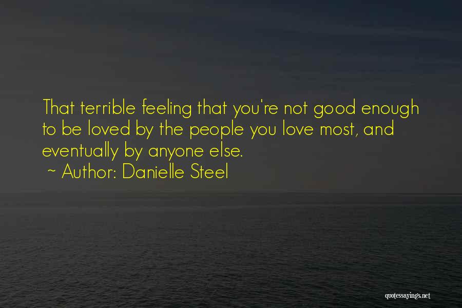 Feeling Not Loved Quotes By Danielle Steel