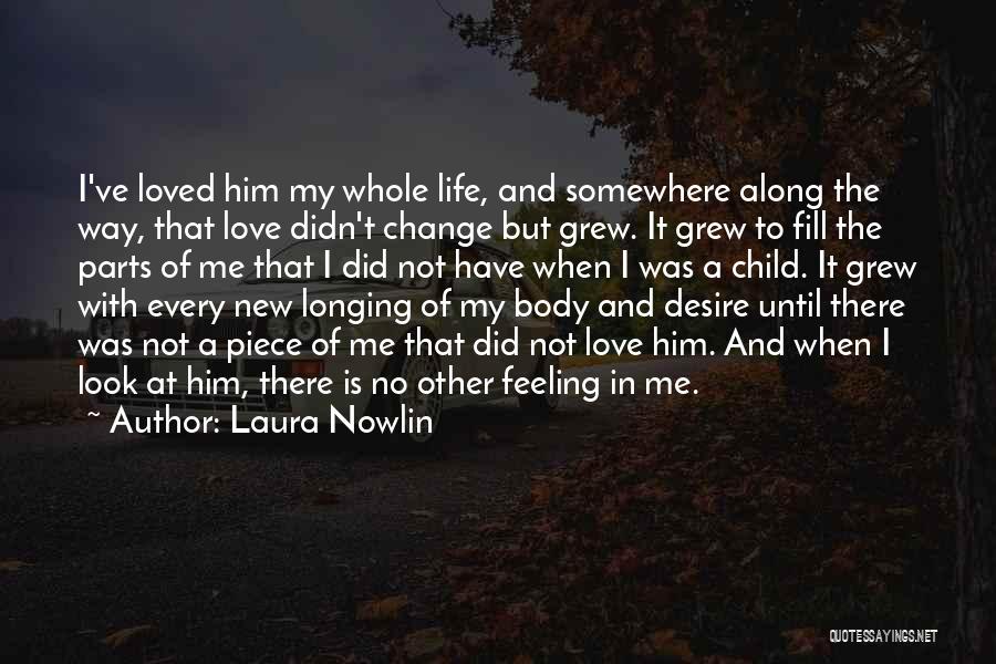 Feeling Not Loved Quotes By Laura Nowlin