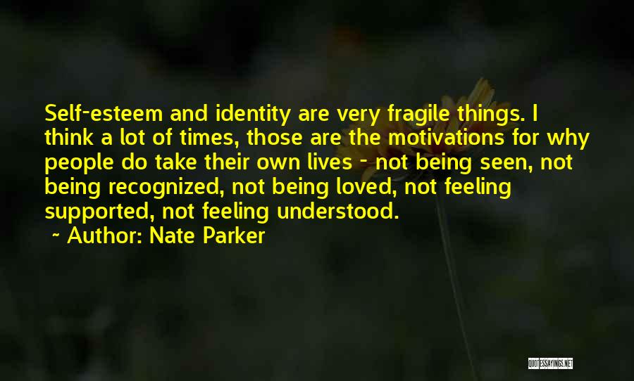 Feeling Not Loved Quotes By Nate Parker