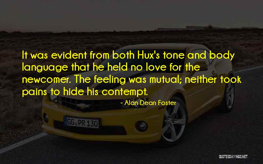 Feeling Not Mutual Quotes By Alan Dean Foster Feeling Not Mutual Quotes By Alan Dean Foster