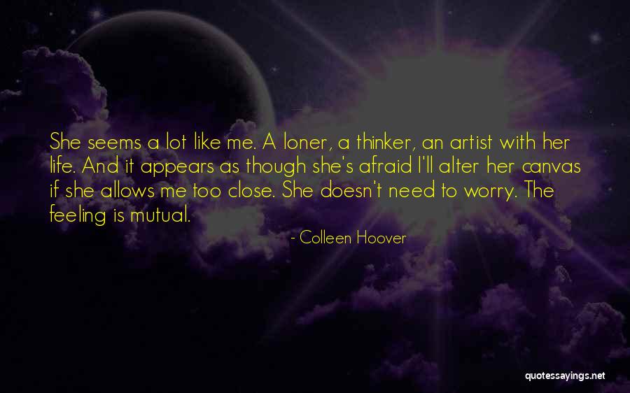 Feeling Not Mutual Quotes By Colleen Hoover Feeling Not Mutual Quotes By Colleen Hoover