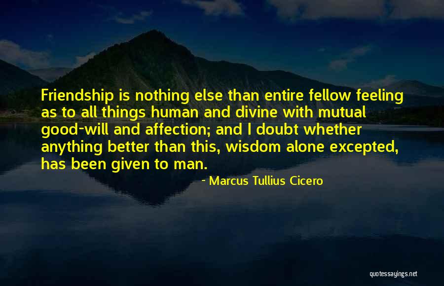 Feeling Not Mutual Quotes By Marcus Tullius Cicero Feeling Not Mutual Quotes By Marcus Tullius Cicero