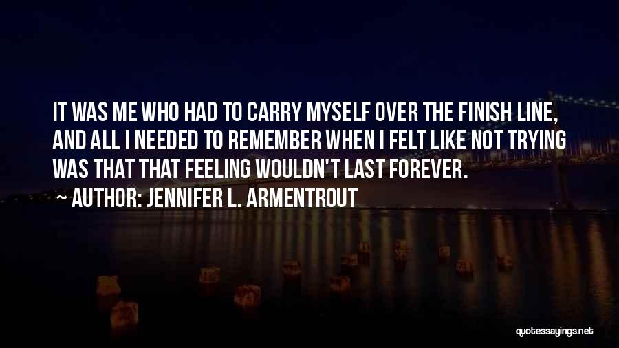 Feeling Not Needed Quotes By Jennifer L. Armentrout