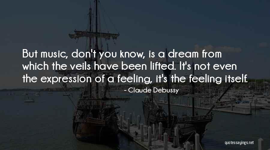 Feeling Not Ok Quotes By Claude Debussy