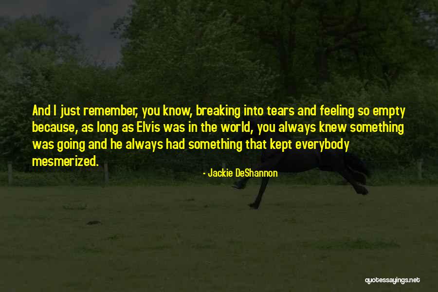 Feeling Not Ok Quotes By Jackie DeShannon