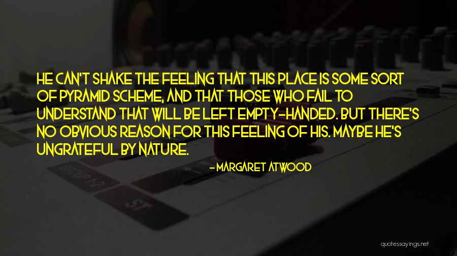 Feeling Not Ok Quotes By Margaret Atwood