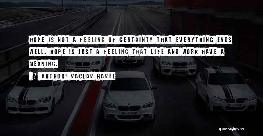 Feeling Not Well Quotes By Vaclav Havel