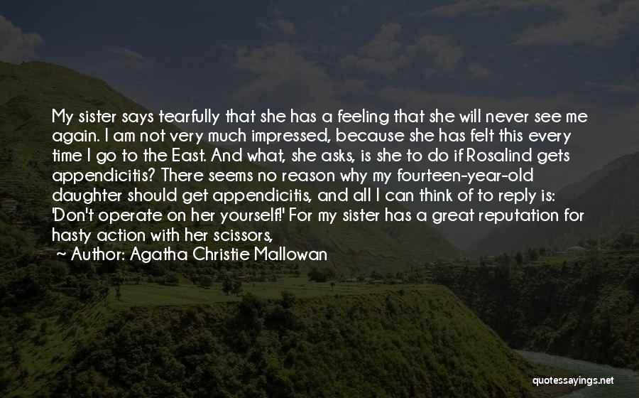 Feeling Not Yourself Quotes By Agatha Christie Mallowan