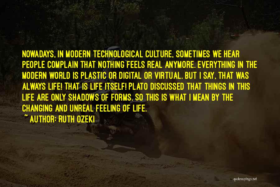 Feeling Nothing Anymore Quotes By Ruth Ozeki
