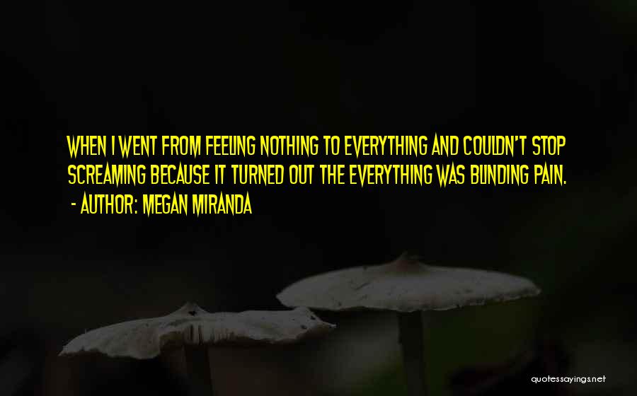 Feeling Nothing Quotes By Megan Miranda