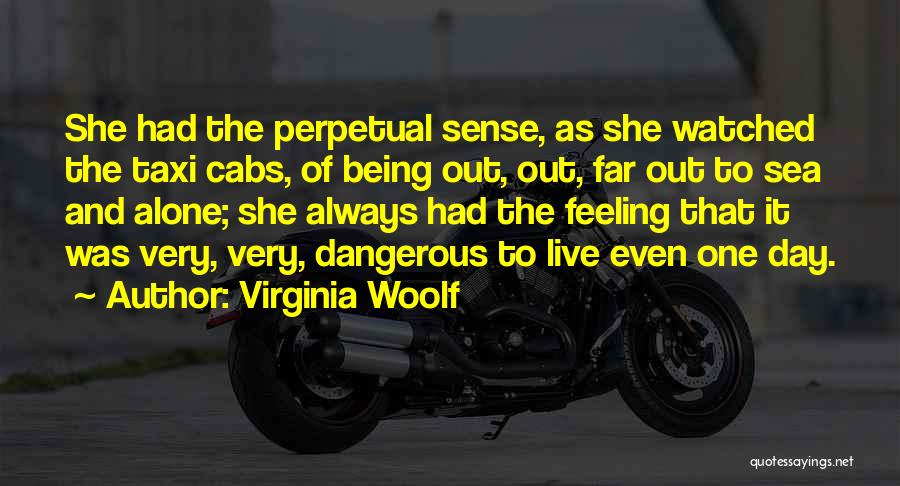Feeling Of Alone Quotes By Virginia Woolf
