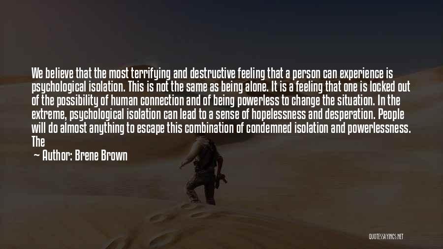 Feeling Of Being Alone Quotes By Brene Brown
