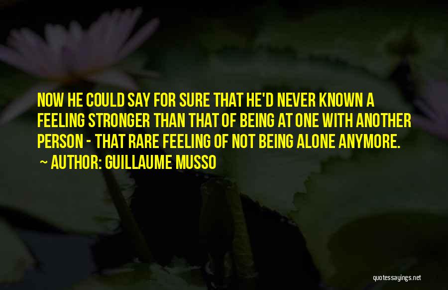 Feeling Of Being Alone Quotes By Guillaume Musso