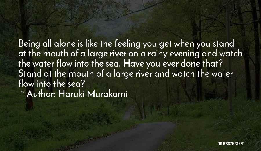 Feeling Of Being Alone Quotes By Haruki Murakami