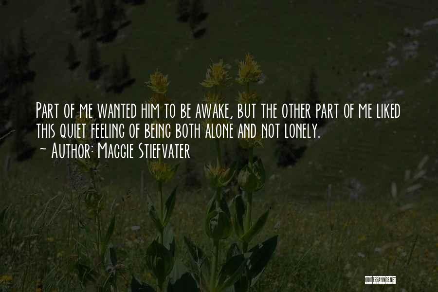 Feeling Of Being Alone Quotes By Maggie Stiefvater