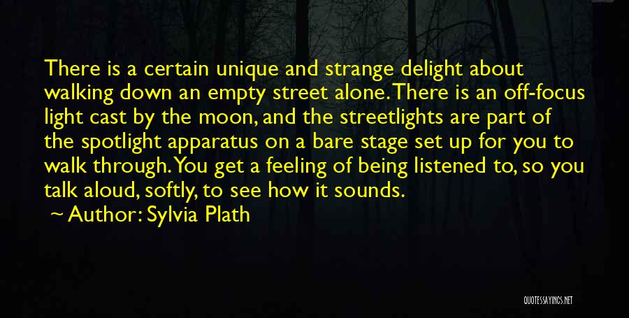Feeling Of Being Alone Quotes By Sylvia Plath