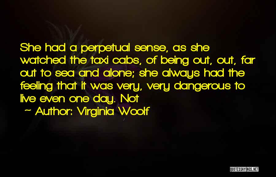 Feeling Of Being Alone Quotes By Virginia Woolf