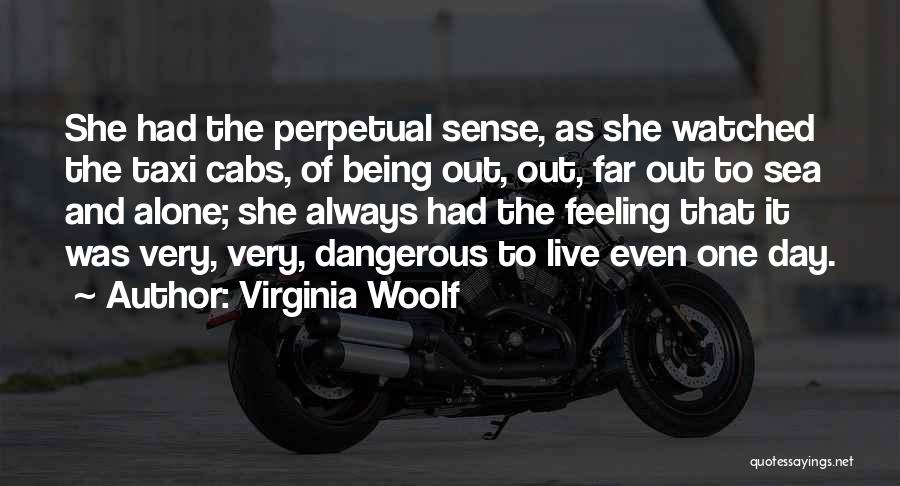 Feeling Of Being Alone Quotes By Virginia Woolf