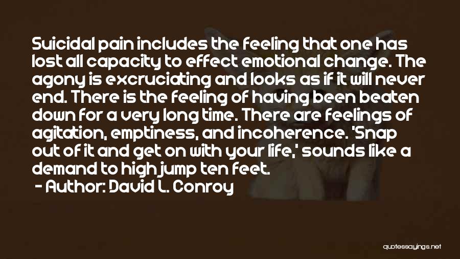 Feeling Of Emptiness Quotes By David L. Conroy