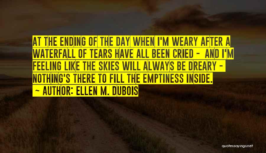 Feeling Of Emptiness Quotes By Ellen M. DuBois