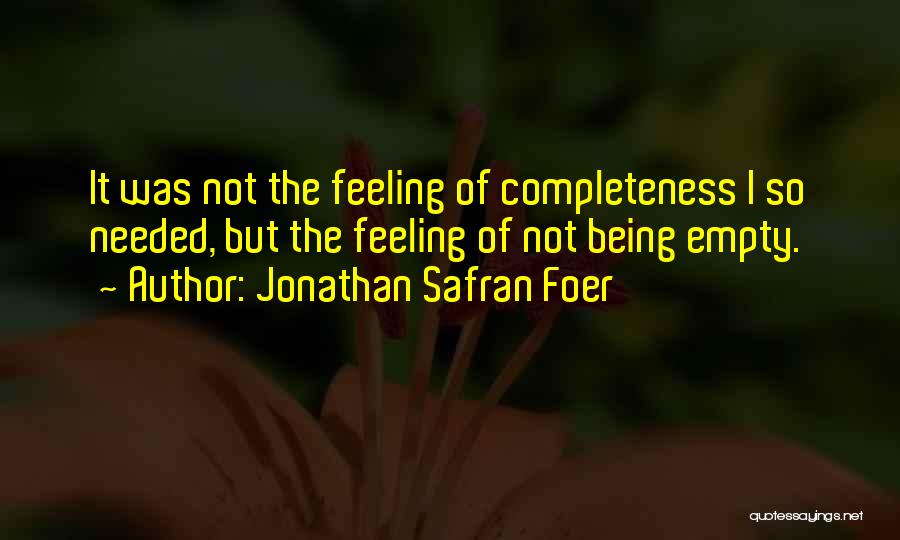 Feeling Of Emptiness Quotes By Jonathan Safran Foer