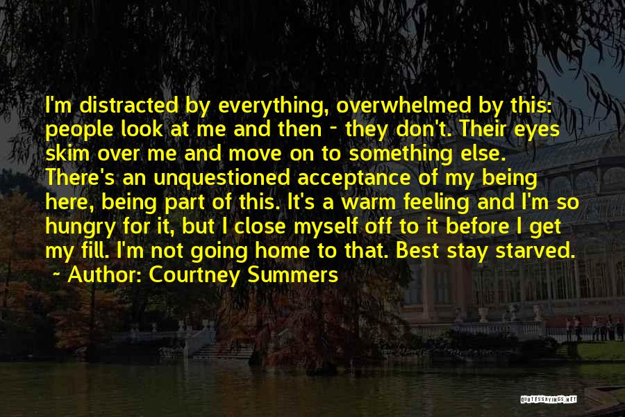 Feeling Of Going Home Quotes By Courtney Summers