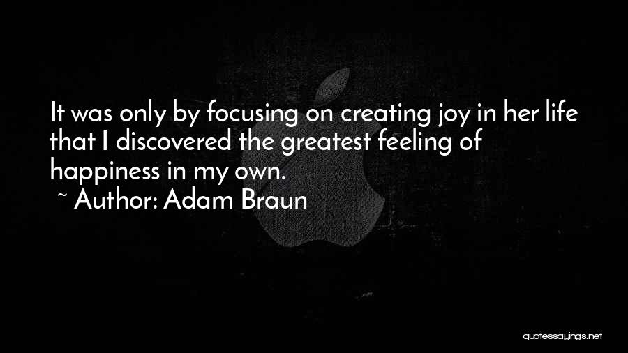 Feeling Of Happiness Quotes By Adam Braun