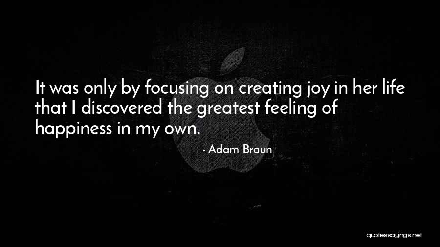 Feeling Of Happiness Quotes By Adam Braun