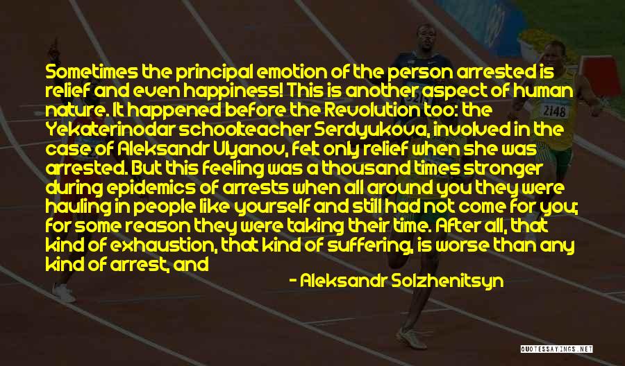 Feeling Of Happiness Quotes By Aleksandr Solzhenitsyn