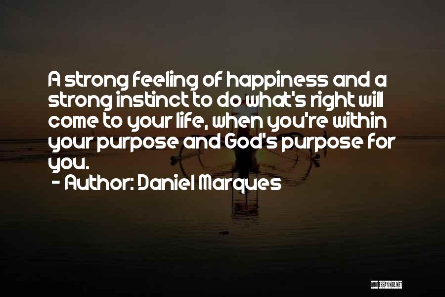 Feeling Of Happiness Quotes By Daniel Marques