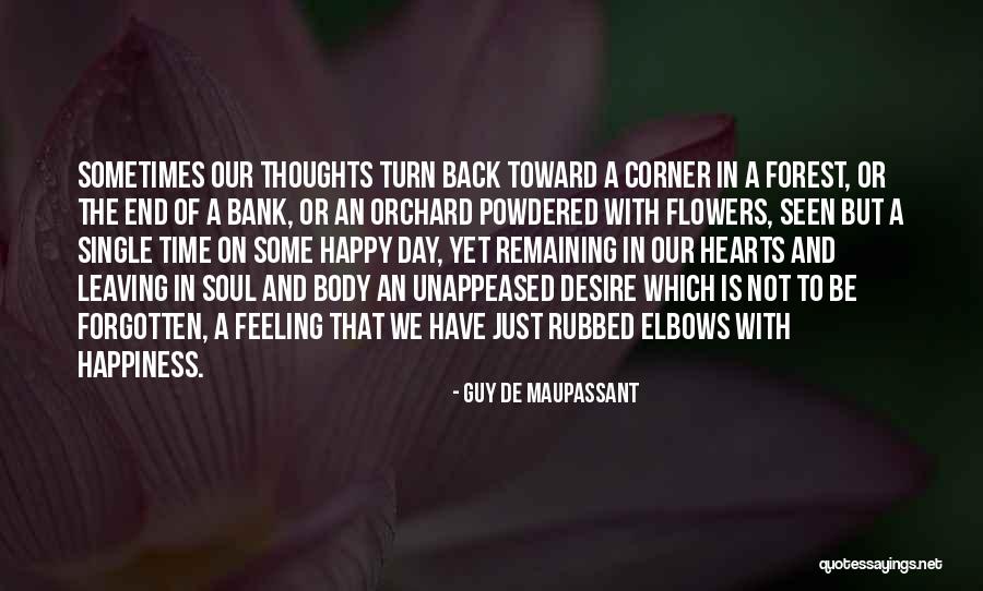 Feeling Of Happiness Quotes By Guy De Maupassant