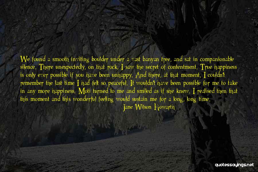 Feeling Of Happiness Quotes By Jane Wilson-Howarth Feeling Of Happiness Quotes By Jane Wilson-Howarth