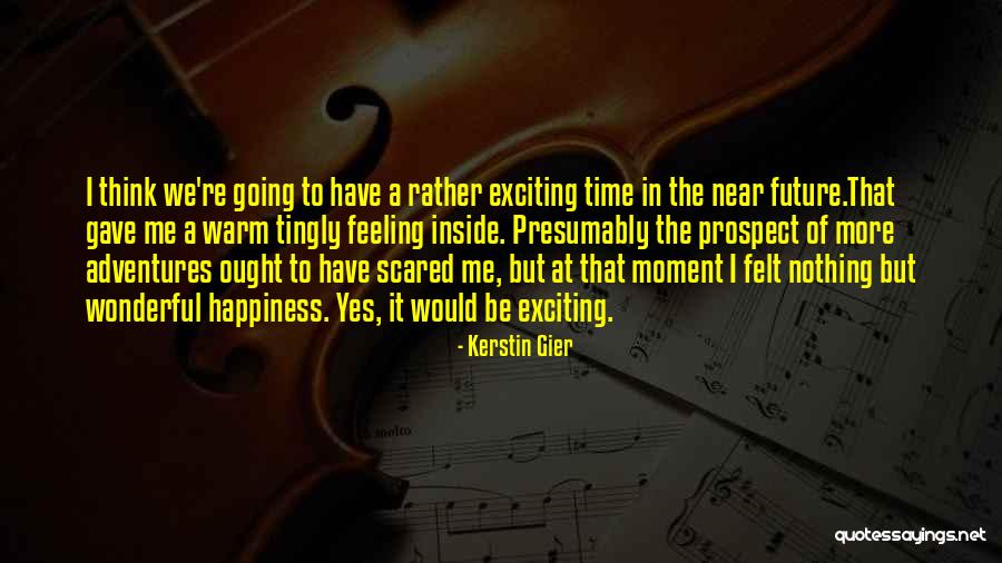 Feeling Of Happiness Quotes By Kerstin Gier Feeling Of Happiness Quotes By Kerstin Gier