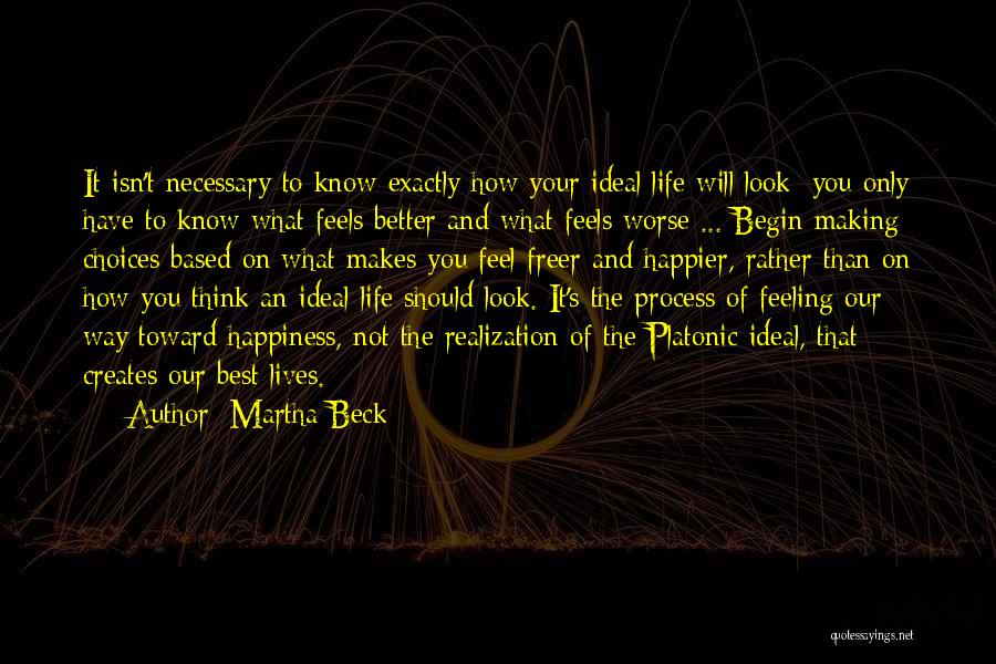 Feeling Of Happiness Quotes By Martha Beck