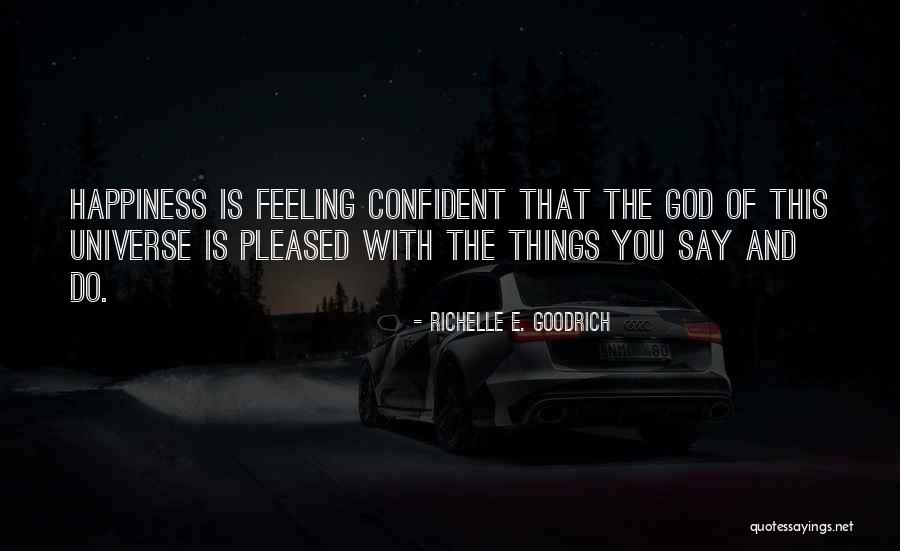 Feeling Of Happiness Quotes By Richelle E. Goodrich Feeling Of Happiness Quotes By Richelle E. Goodrich