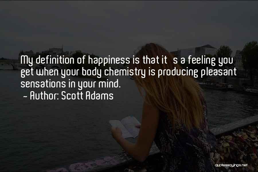 Feeling Of Happiness Quotes By Scott Adams