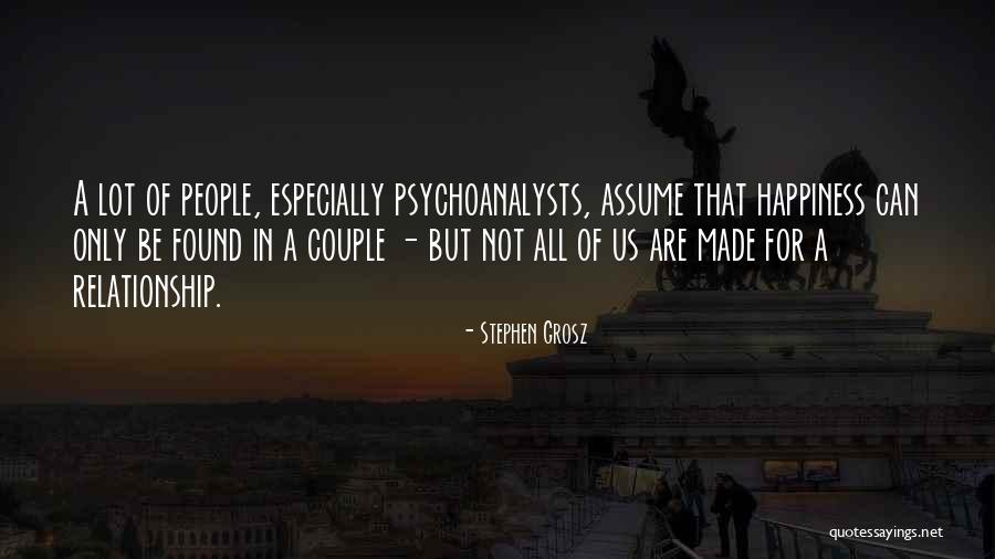 Feeling Of Happiness Quotes By Stephen Grosz Feeling Of Happiness Quotes By Stephen Grosz