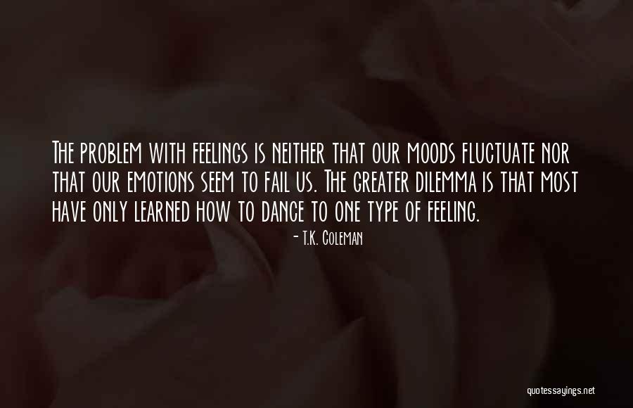 Feeling Of Happiness Quotes By T.K. Coleman