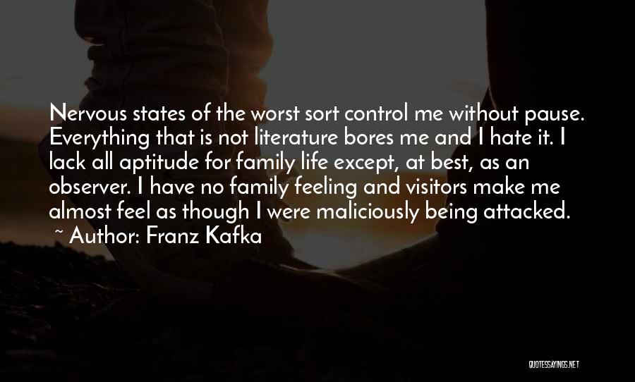 Feeling Of Hate Quotes By Franz Kafka