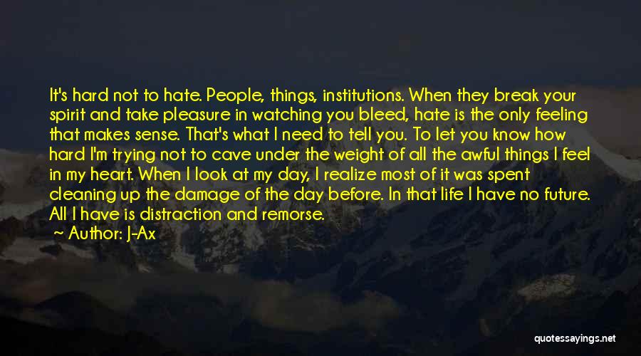 Feeling Of Hate Quotes By J-Ax