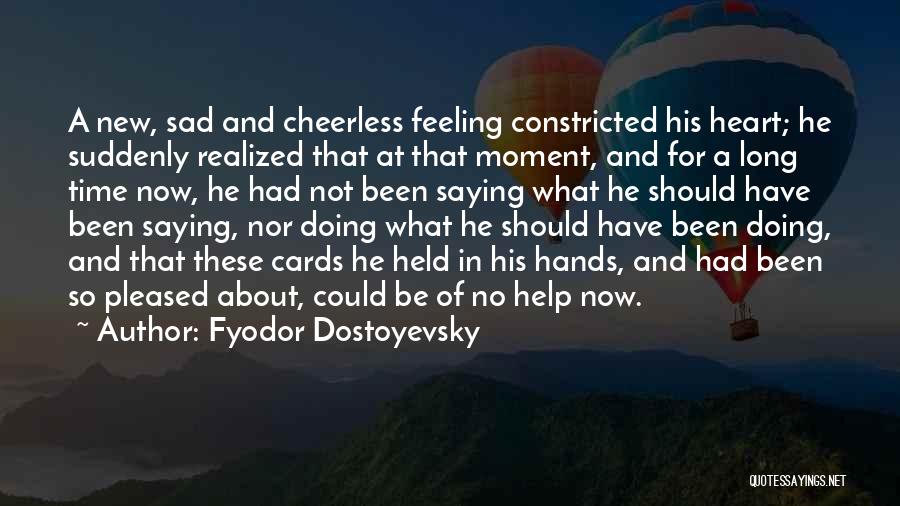 Feeling Of Heart Quotes By Fyodor Dostoyevsky