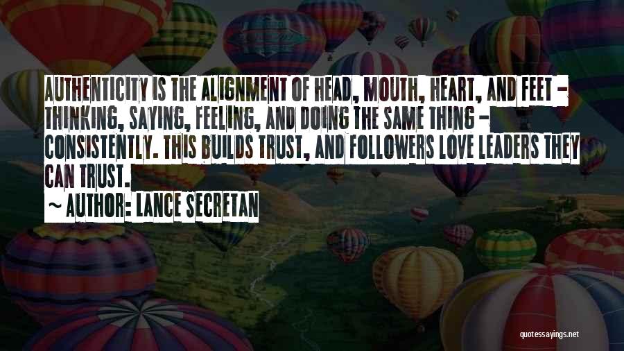 Feeling Of Heart Quotes By Lance Secretan